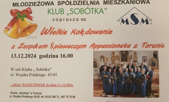 Klub " Sobótka" zaprasza na Wielkie Kolędowanie z Zespołem Śpiewaczym Appasionata z Torunia.